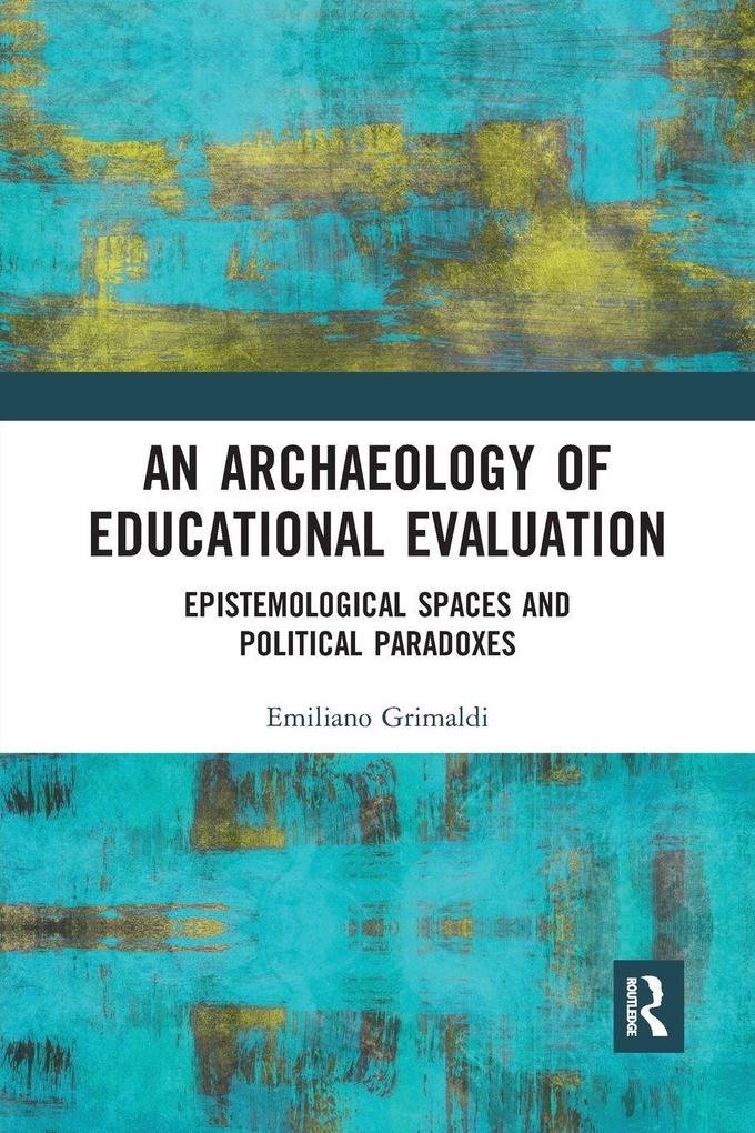 An Archaeology of Educational Evaluation