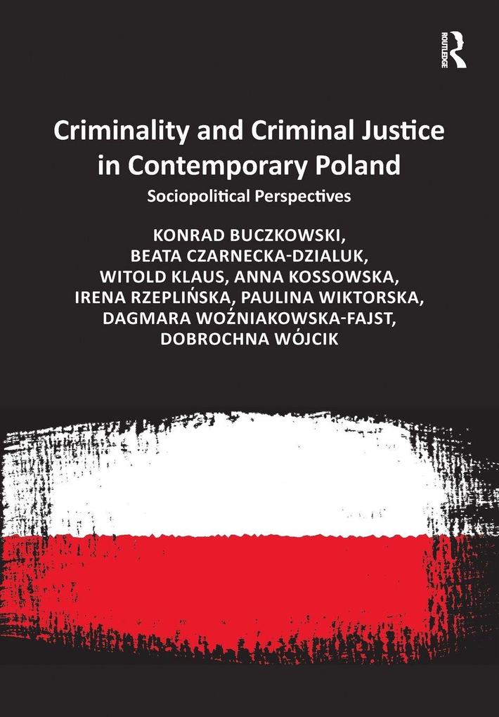 Criminality and Criminal Justice in Contemporary Poland