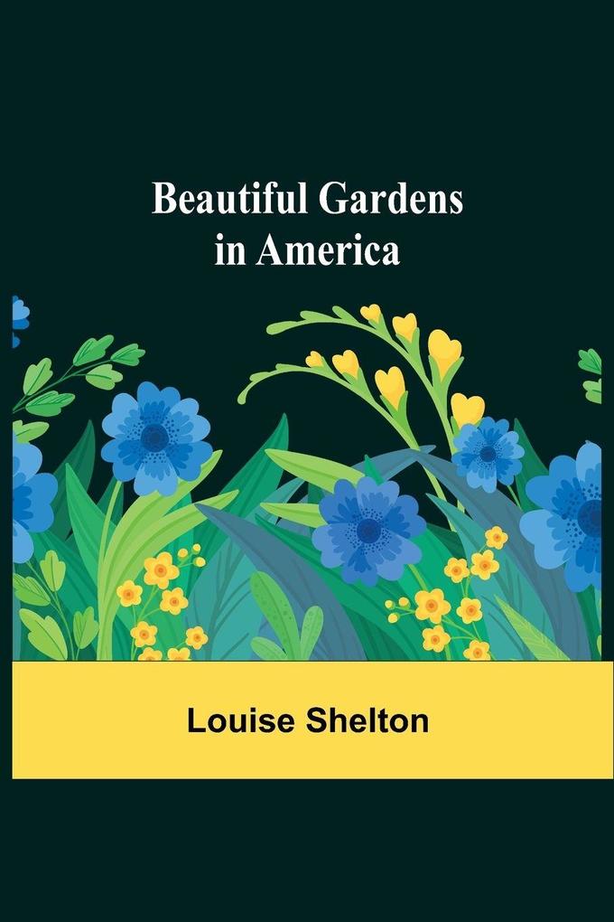 Beautiful Gardens In America