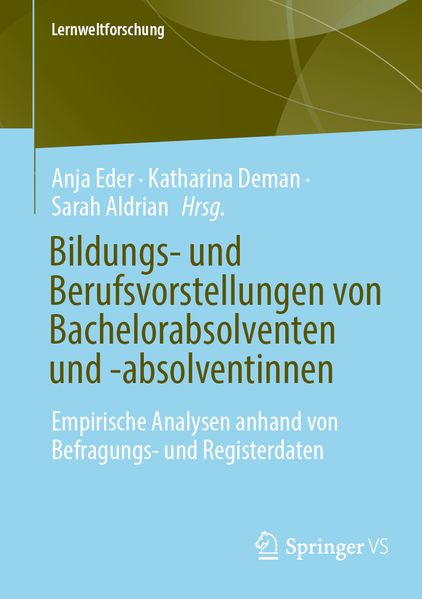 Bildungs- und Berufsvorstellungen von Bachelorabsolventen und -absolventinnen