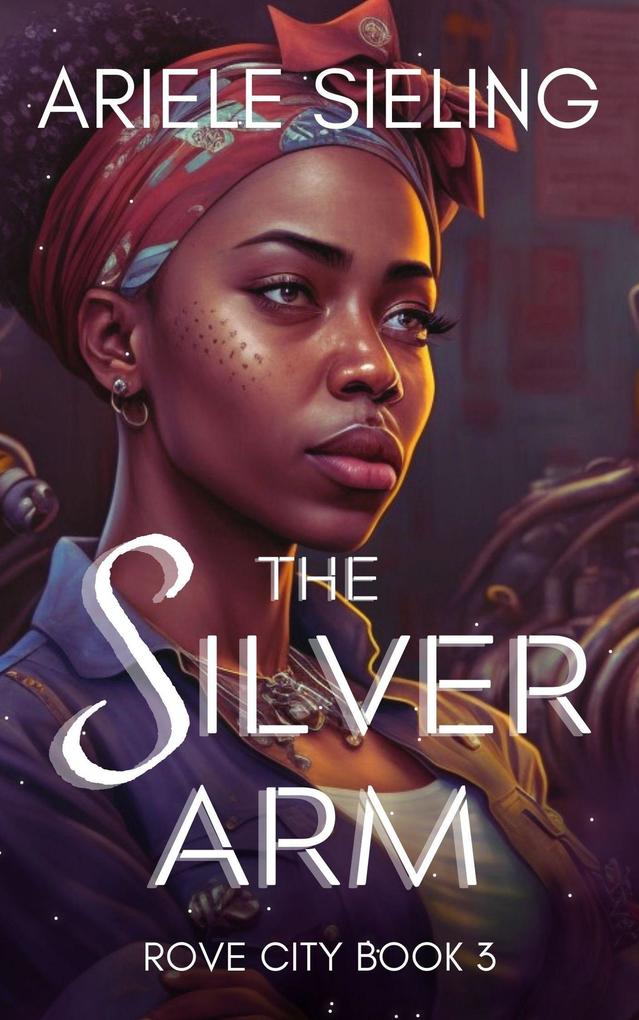 The Silver Arm (Rove City #3)