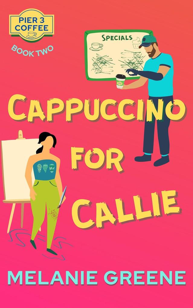 Cappuccino for Callie (Pier 3 Coffee #2)