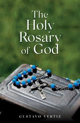 The Holy Rosary of God