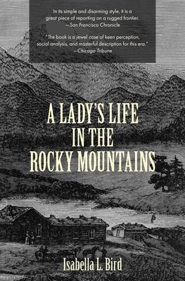 A Lady‘s Life in the Rocky Mountains (Warbler Classics)