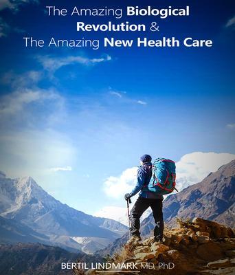 The Amazing Biological Revolution and The Amazing New Health Care