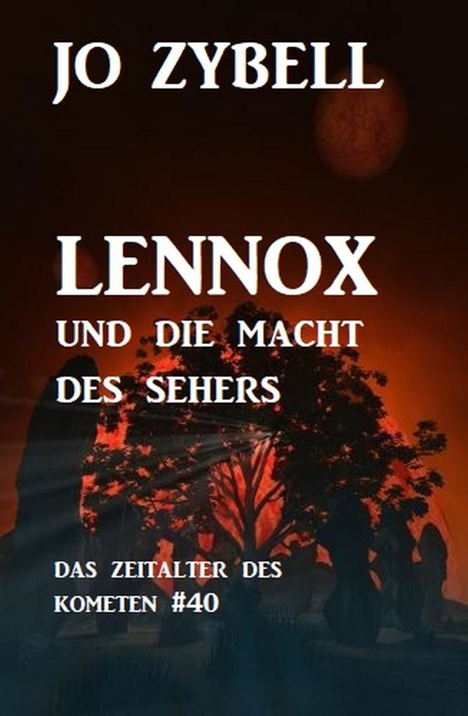 Lennox und die Macht des Sehers: Das Zeitalter des Kometen #40