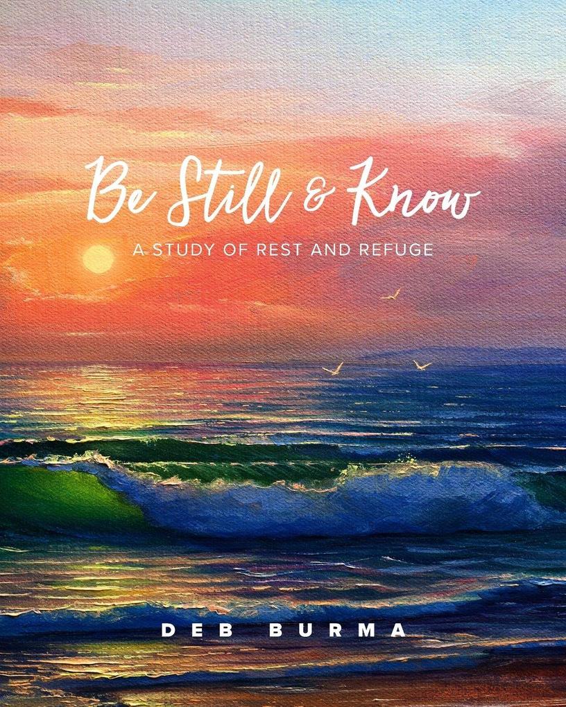 Be Still and Know
