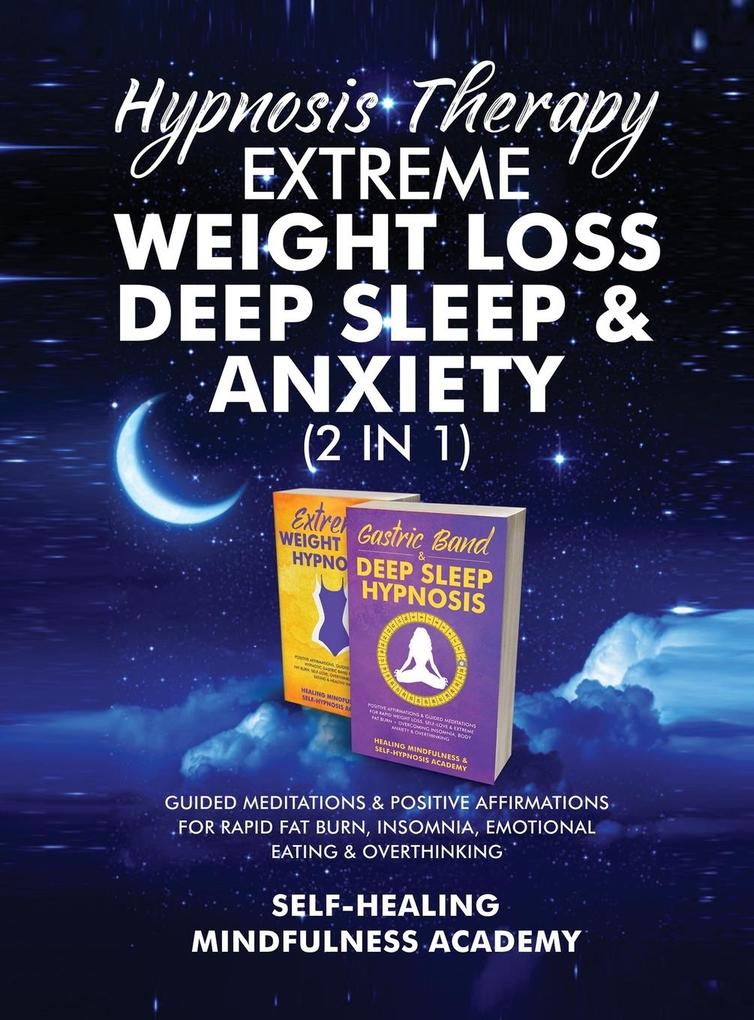 Hypnosis Therapy- Extreme Weight Loss Deep Sleep & Anxiety (2 in 1)