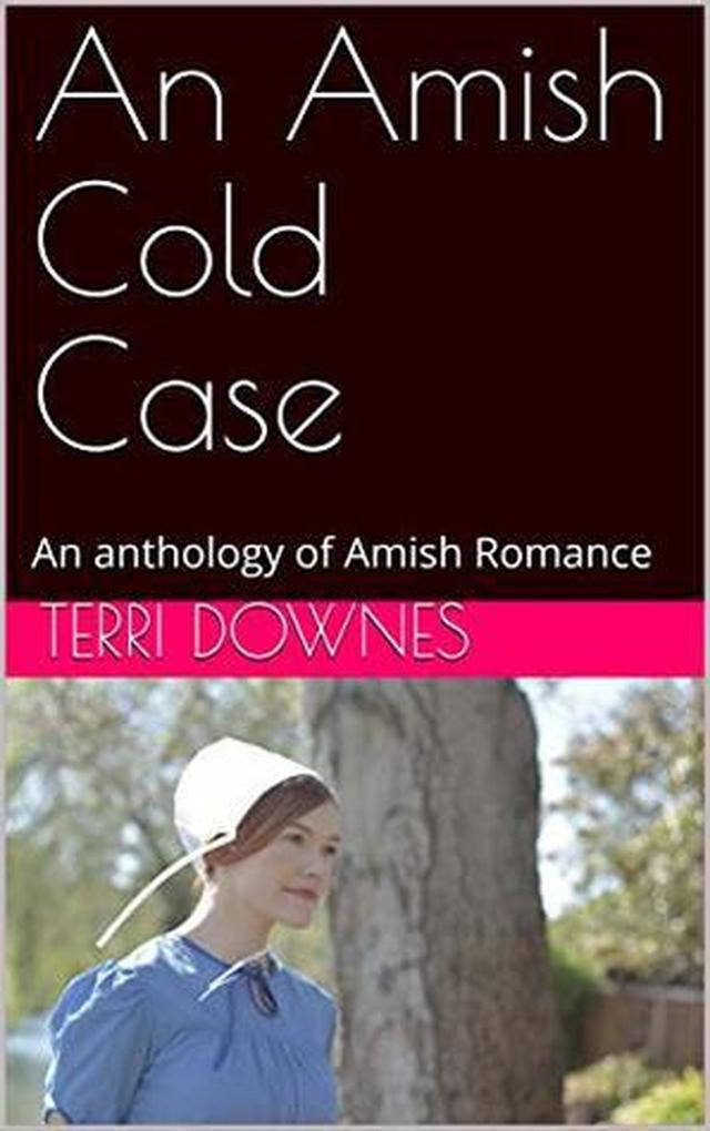 An Amish Cold Case An Anthology of Amish Romance
