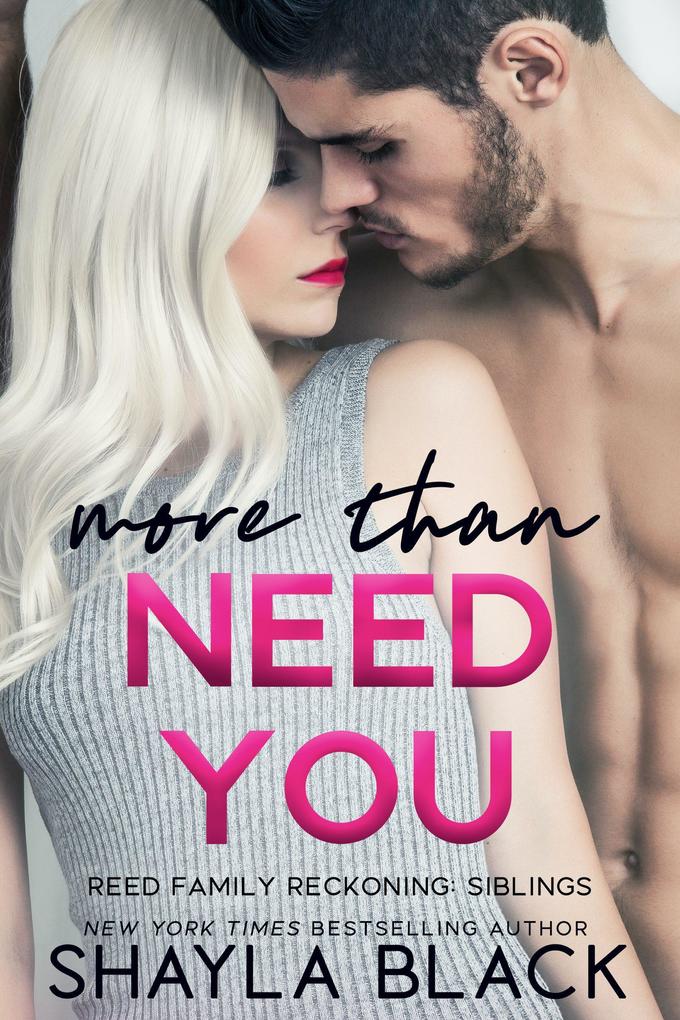 More Than Need You (Reed Family Reckoning #2)