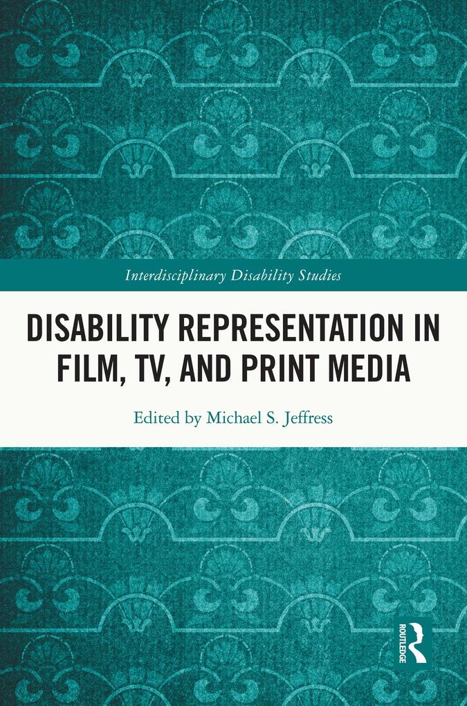 Disability Representation in Film TV and Print Media