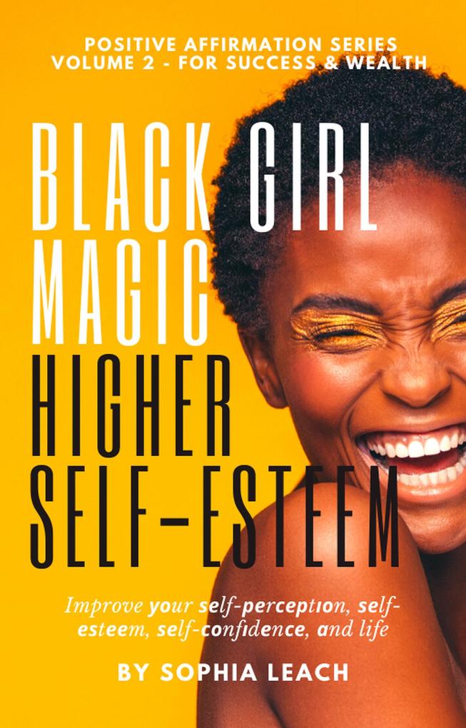 Black Girl Magic Higher Self-Esteem (Positive affirmation Series #2)
