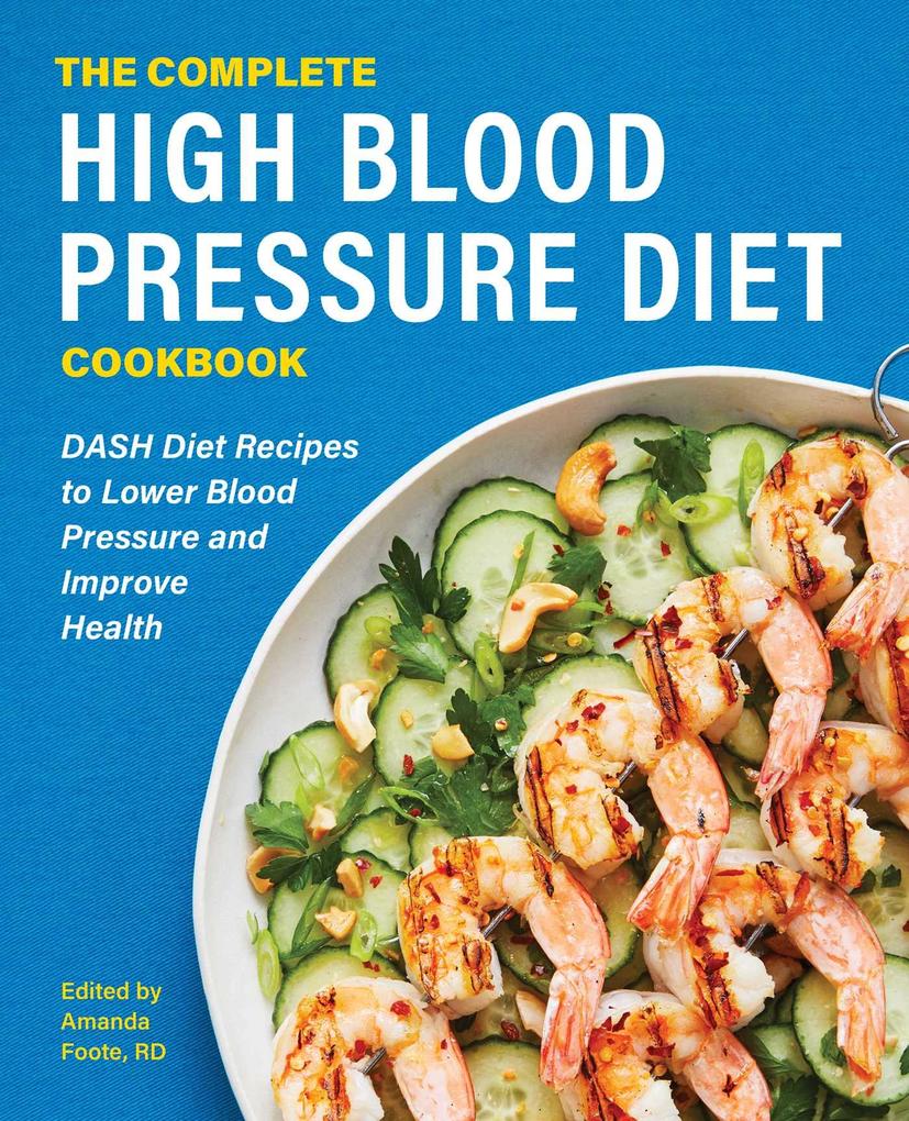 The Complete High Blood Pressure Diet Cookbook