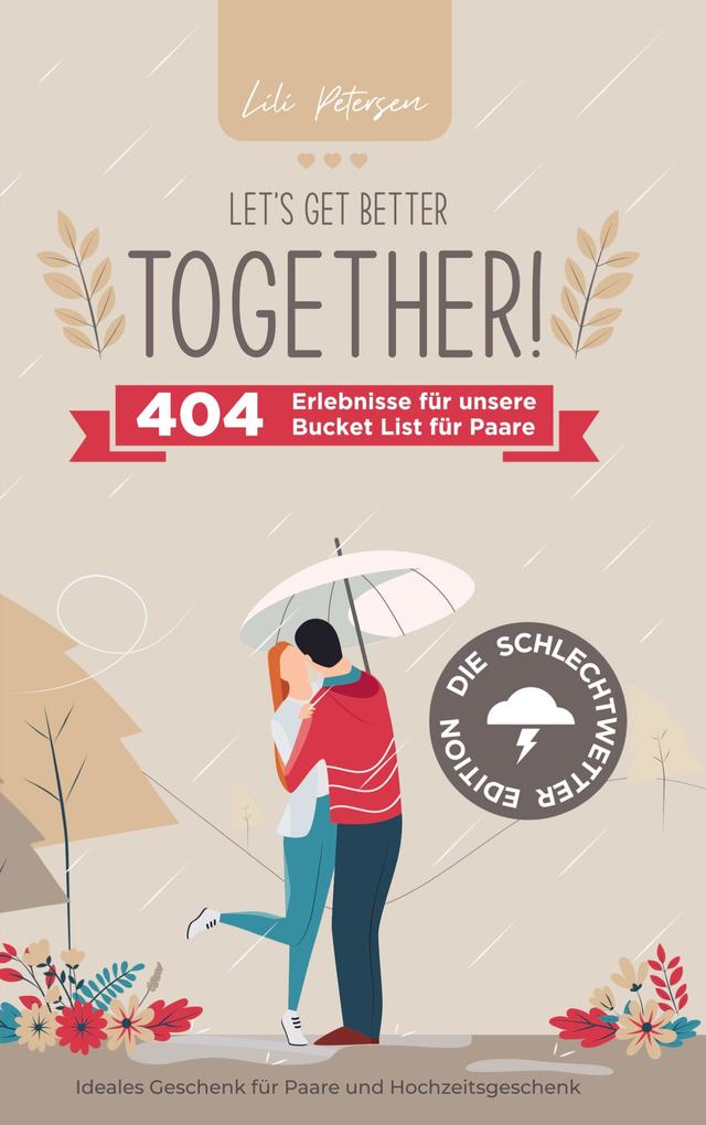 Image of Let's get better together! 404 Erlebnisse für unserer Bucket List für Paare - die Schlechtwetter Edition.