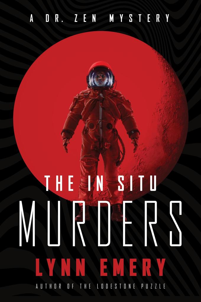 The In Situ Murders (Dr. Zen Mystery #2)