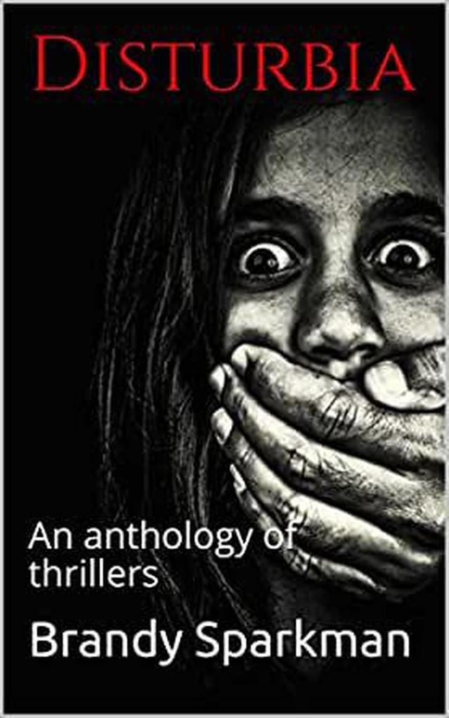 Disturbia An Anthology of Thrillers
