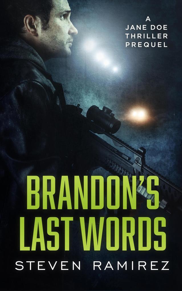 Brandon‘s Last Words: A Jane Doe Thriller Prequel (Jane Doe Cycle)
