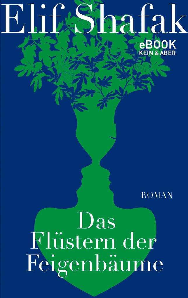 Kein + Aber Das Flüstern Der Feigenbäume
