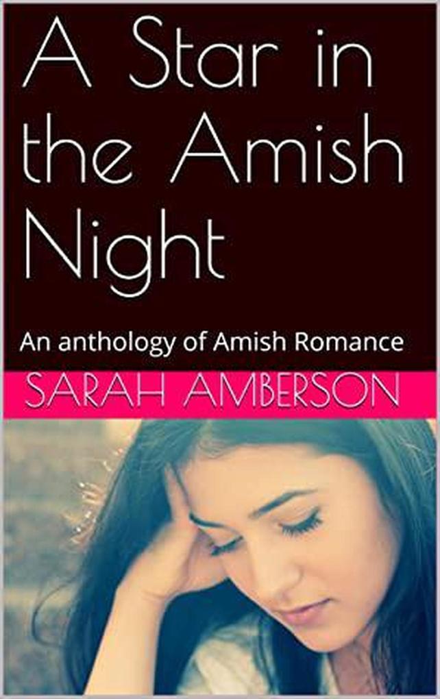 A Star in the Amish Night An Anthology of Amish Romance