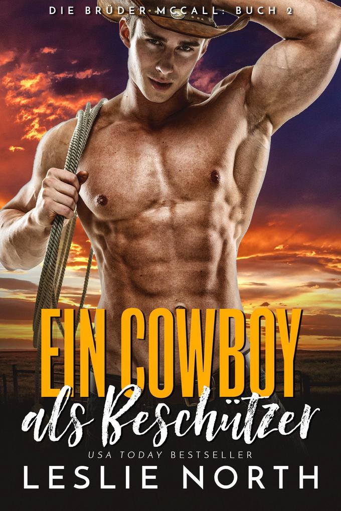 Ein Cowboy als Beschützer (Die Brüder McCall #2)