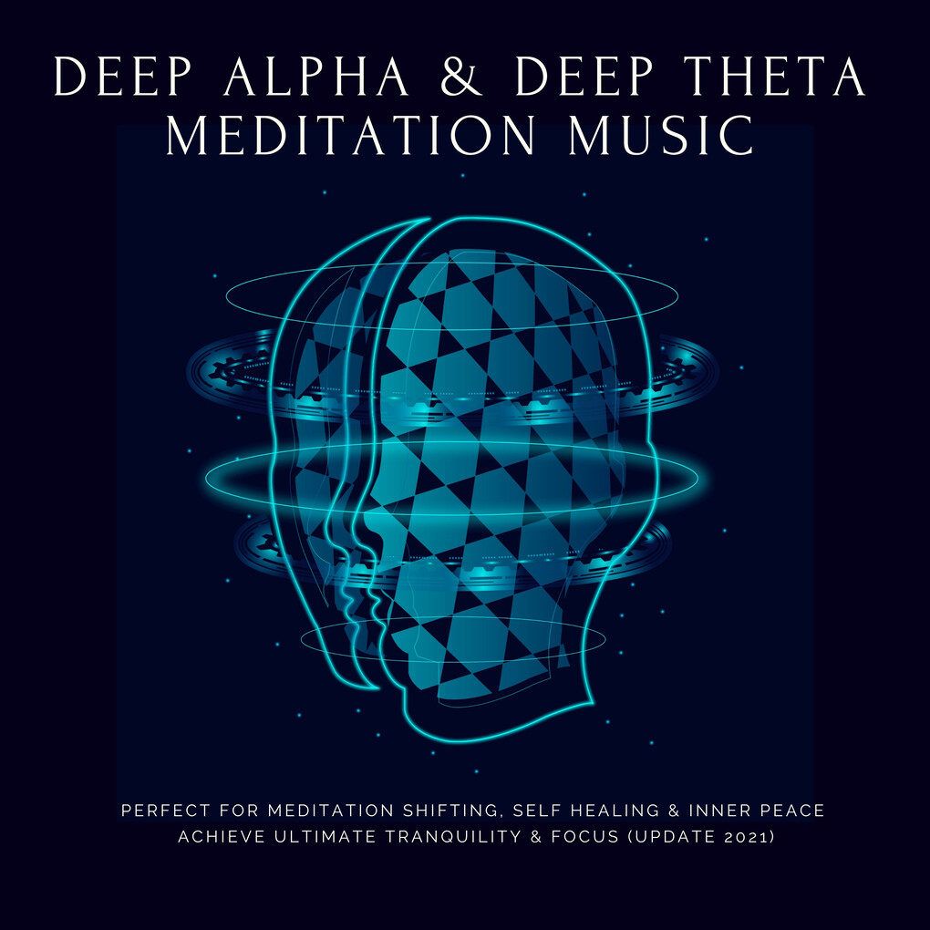 Deep Theta | Deep Alpha | Meditation Music: Perfect for Meditation Shifting Self Healing & Inner Peace
