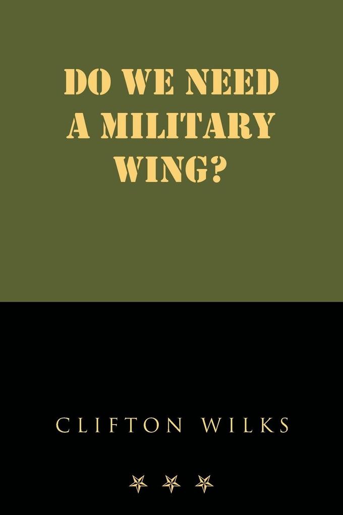 Do we need a Military Wing?