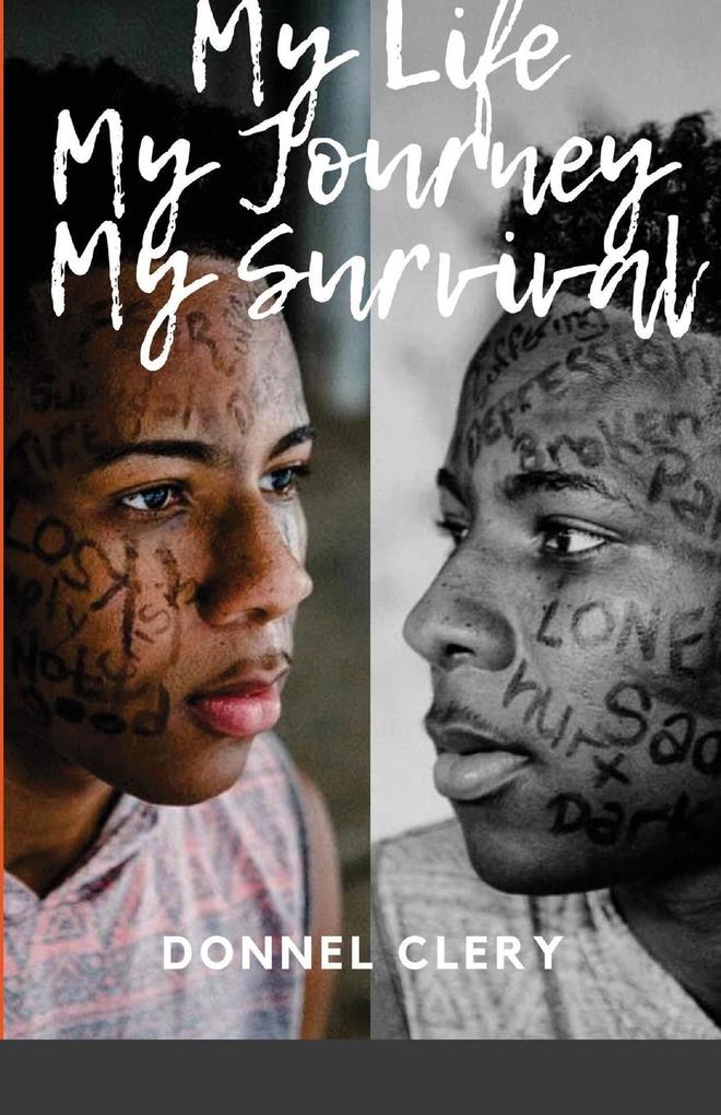 My Life My Journey My Survival