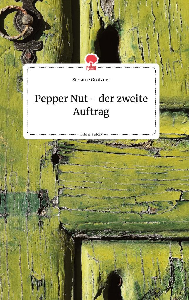 Image of Pepper Nut - der zweite Auftrag. Life is a Story - story.one