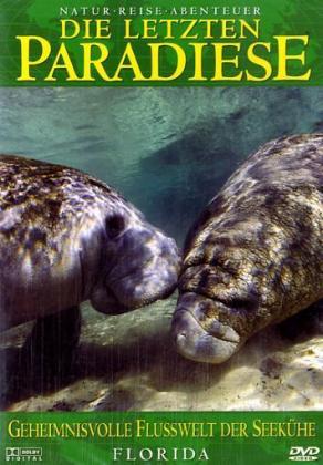 Die letzten Paradiese - Geheimnisvolle Flußwelt der Seekühe - Florida
