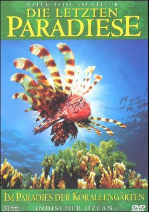 Die letzten Paradiese - Im Paradies der Korallengärten - Indischer Ozean