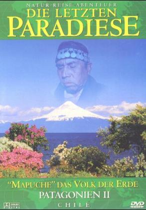 Die letzten Paradiese - Mapuche das Volk der Erde - Patagonien II - Chile