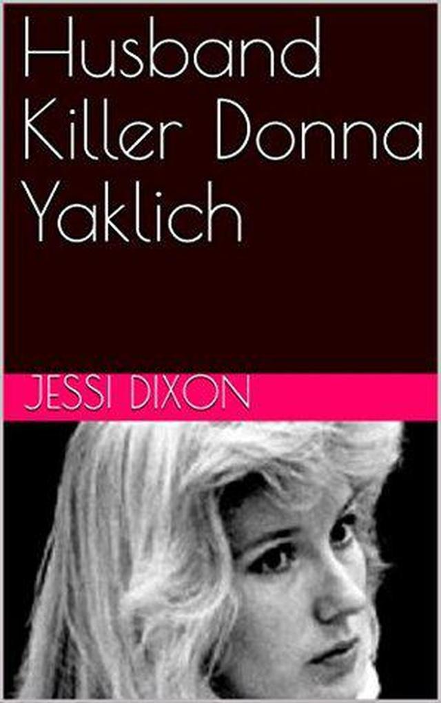 Husband Killer Donna Yaklich