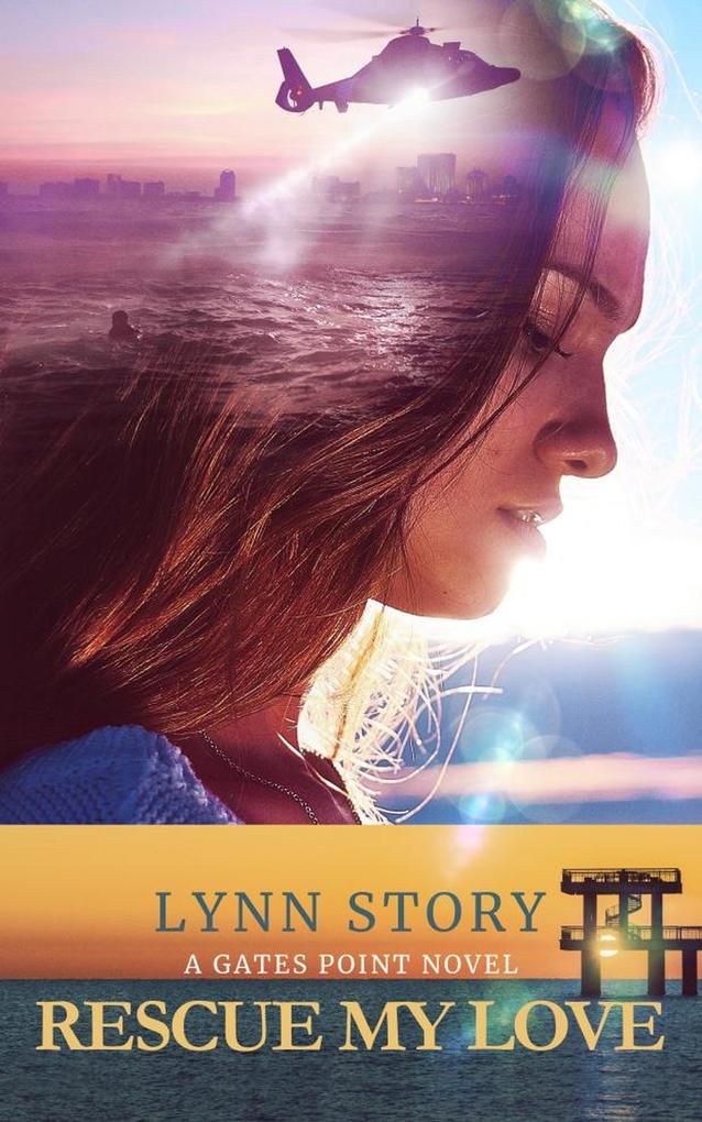 Rescue My Love (A Gates Point Novel #1)