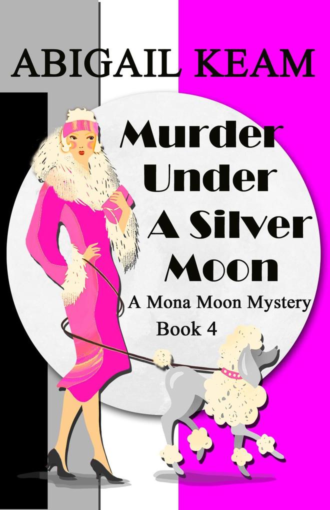 Murder Under A Silver Moon (A Mona Moon Mystery #4)