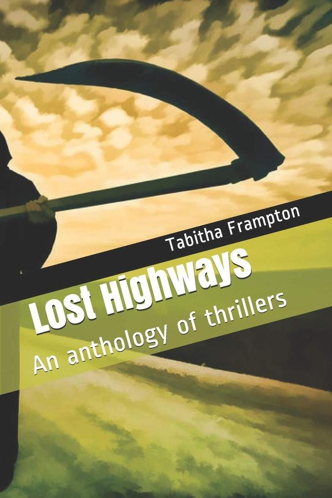 Lost Highways An Anthology of Thrillers