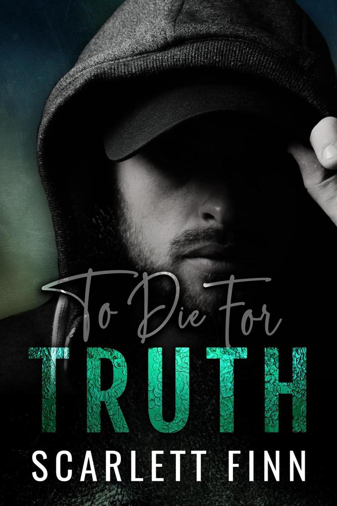 To Die for Truth (To Die For... #1)