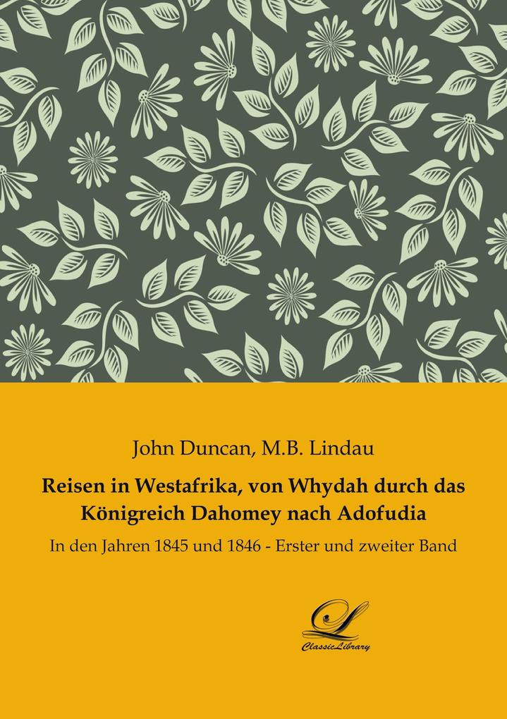 Reisen in Westafrika von Whydah durch das Königreich Dahomey nach Adofudia
