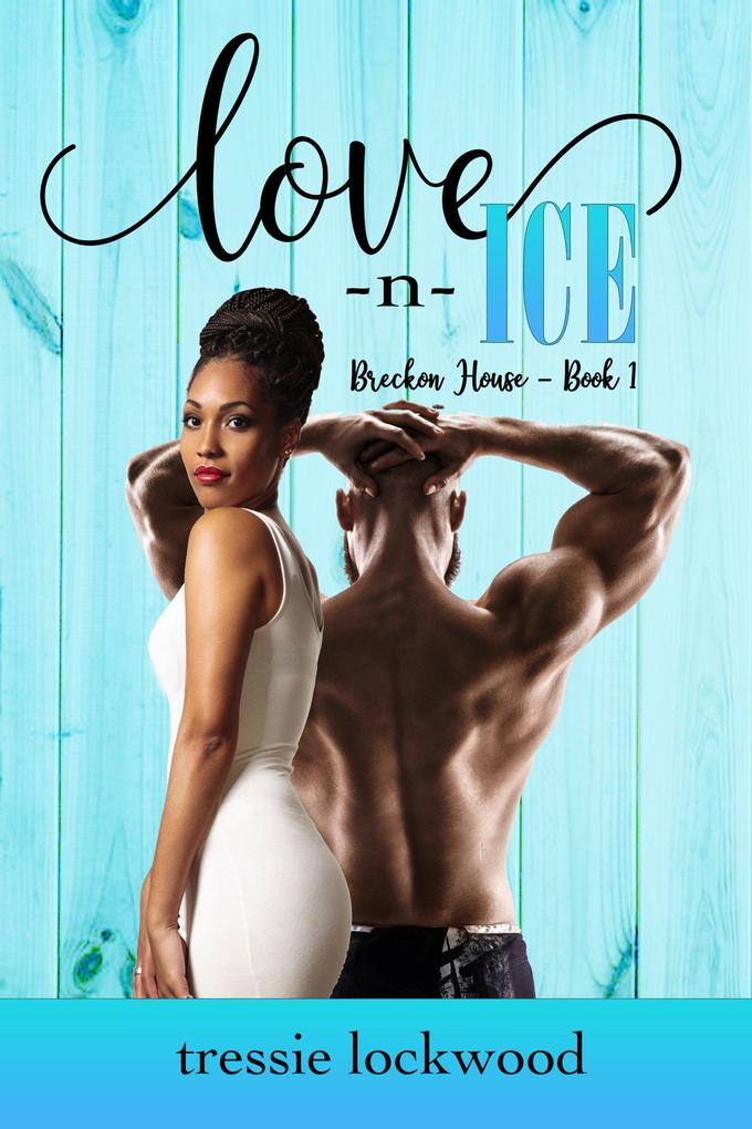 Love -n- Ice (Breckon House #1)