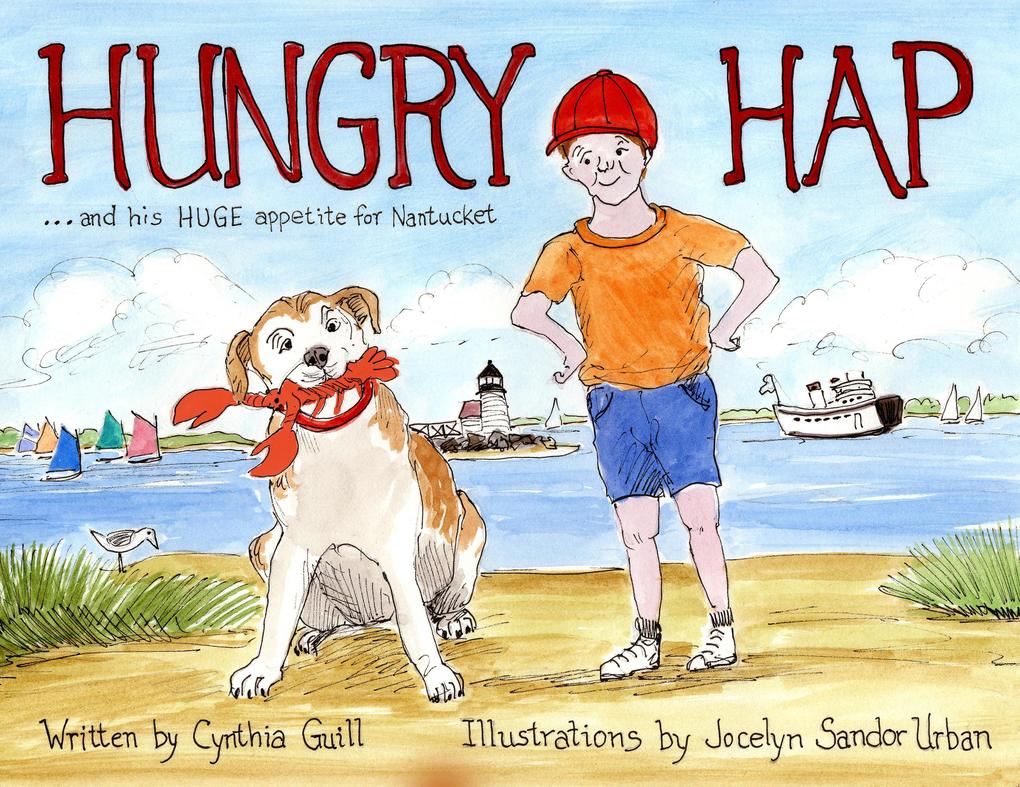Hungry Hap: ...and His Huge Appetite for Nantucket