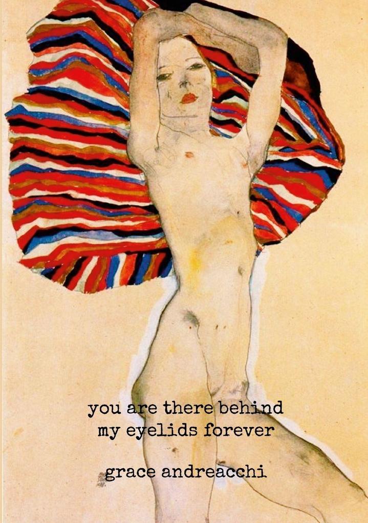 You Are There Behind My Eyelids Forever