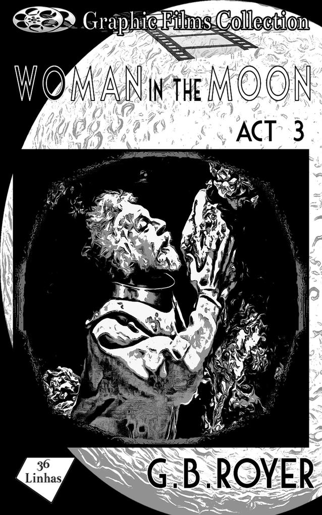 Graphic Films Collection - woman in the moon - act 3