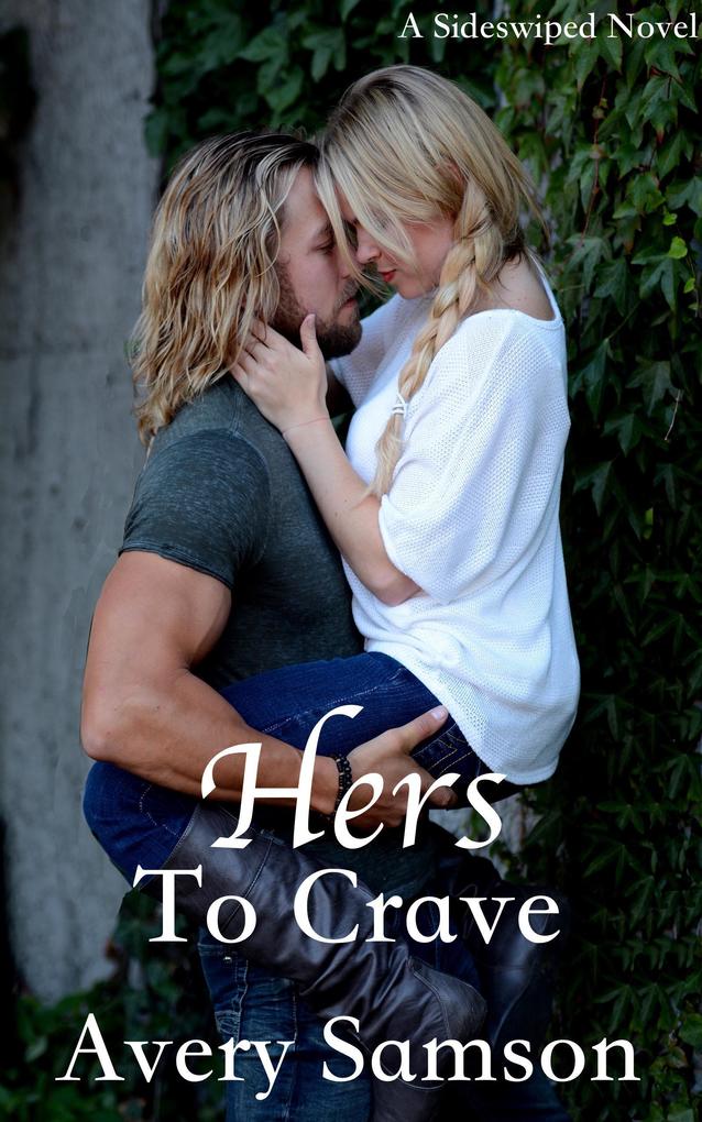 Hers to Crave (Sideswiped Series #4)