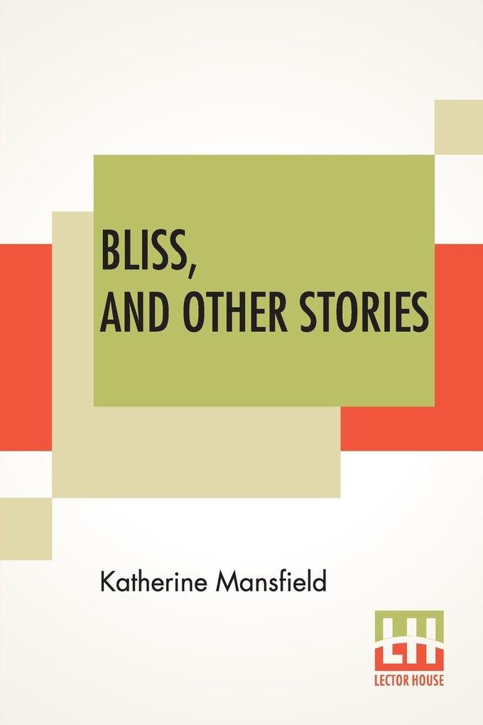 Bliss And Other Stories