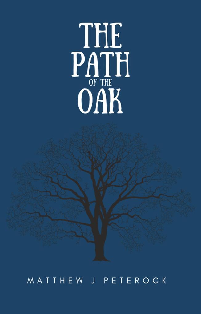 The Path of the Oak