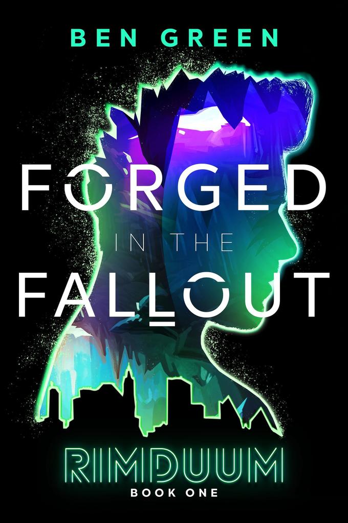Forged in the Fallout (Rimduum #1)