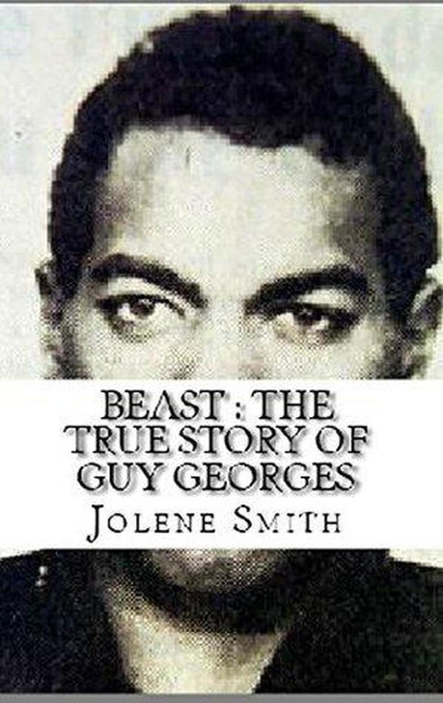 Beast : The True Story of Guy Georges