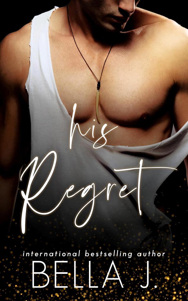 His Regret (Shattered Secrets #1)