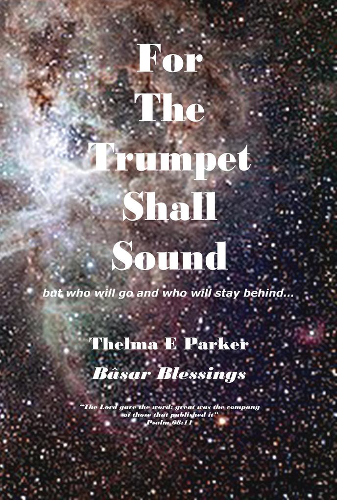 For The Trumpet Shall Sound...