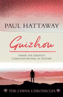 Guizhou (book 2); Inside the Greatest Christian Revival in History