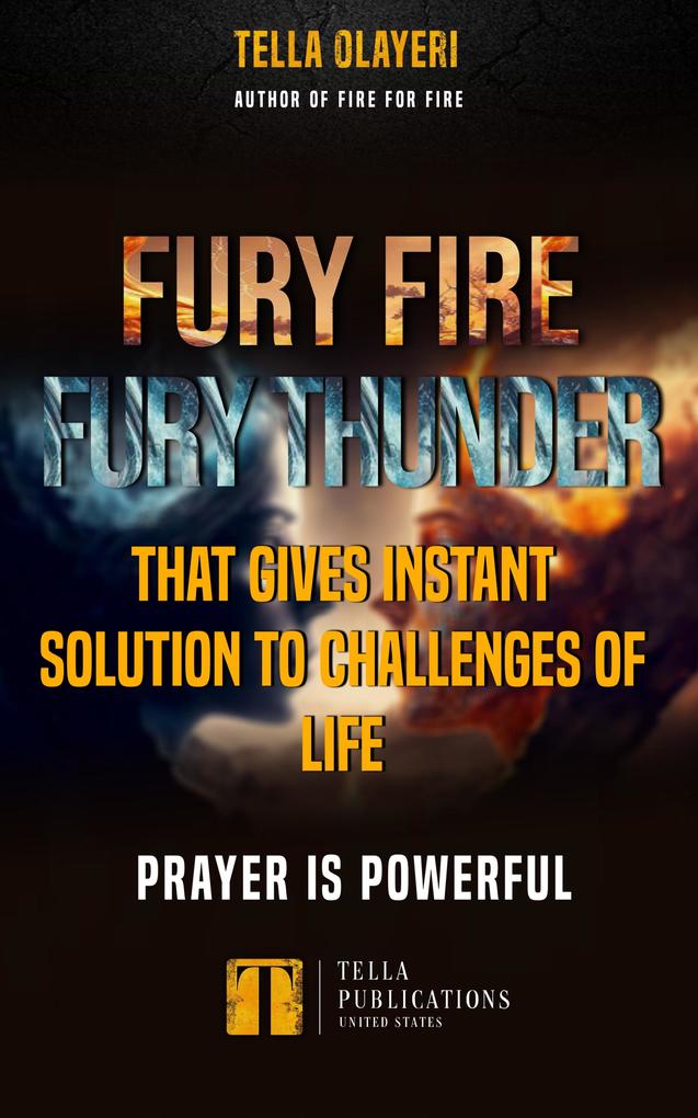 Fury Fire Fury Thunder That Gives Instant Solution To Challenges Of Life